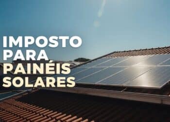 Brasileiros que tem painel solar em casa terão que pagar novo imposto alto em 2026