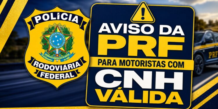 Aviso da PRF coloca motoristas com CNH válida em estado de alerta